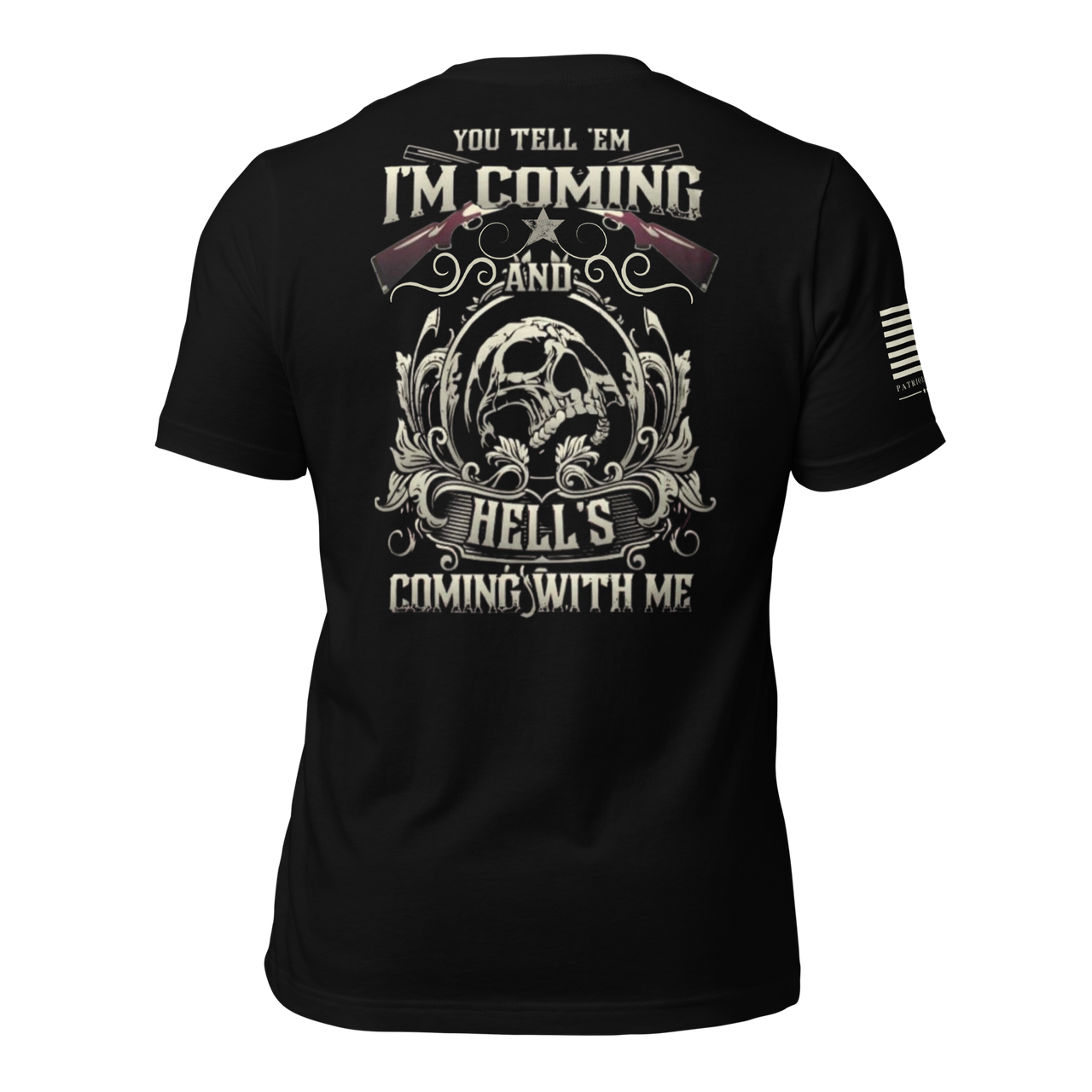 Patriotic warrior t-shirt – "I'm Coming, and Hell’s Coming With Me" rugged statement shirt