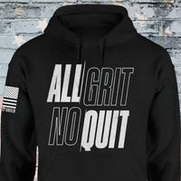 All Grit No Quit Hoodie Patriotic Warrior Apparel
