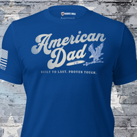 american dad co shirt built to last proven tough tee