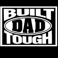 'Built Dad Tough' design on a black background