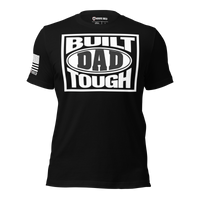 Built Dad Tough t-shirt for strong fathers. perfect for fathers day gift