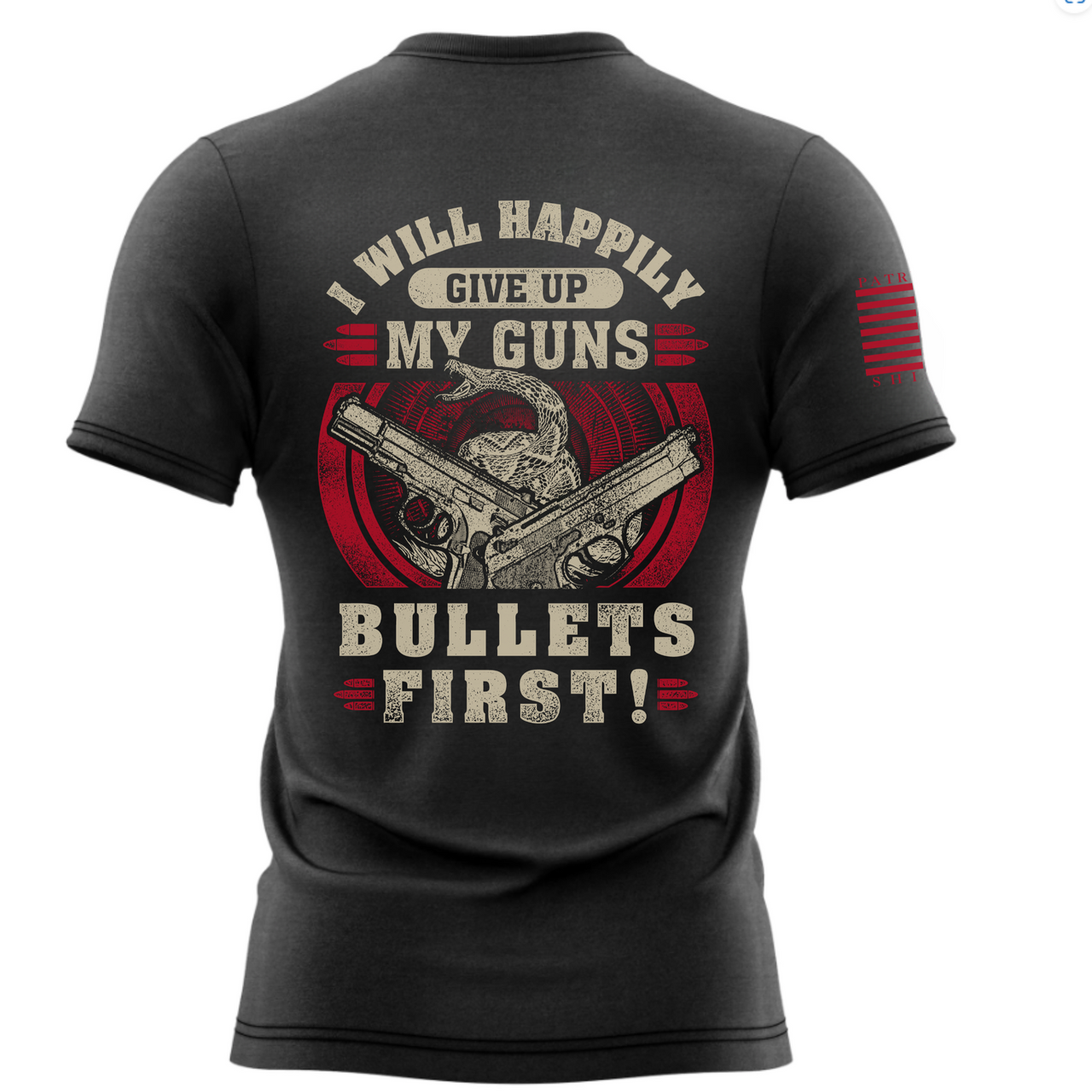 Bold Bullets First T-Shirt for unwavering defenders of liberty.