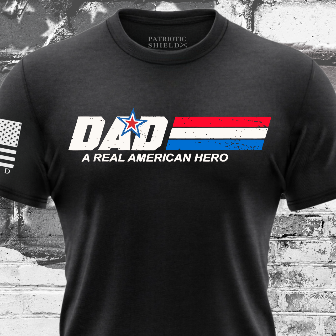 Dad - A Real American Hero T-Shirt for Patriotic Fathers