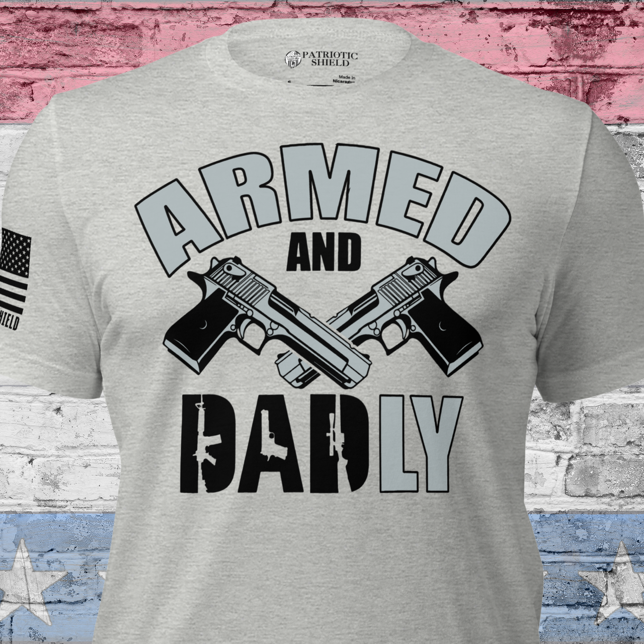 Armed but Dadly T-shirt patriotic apparel