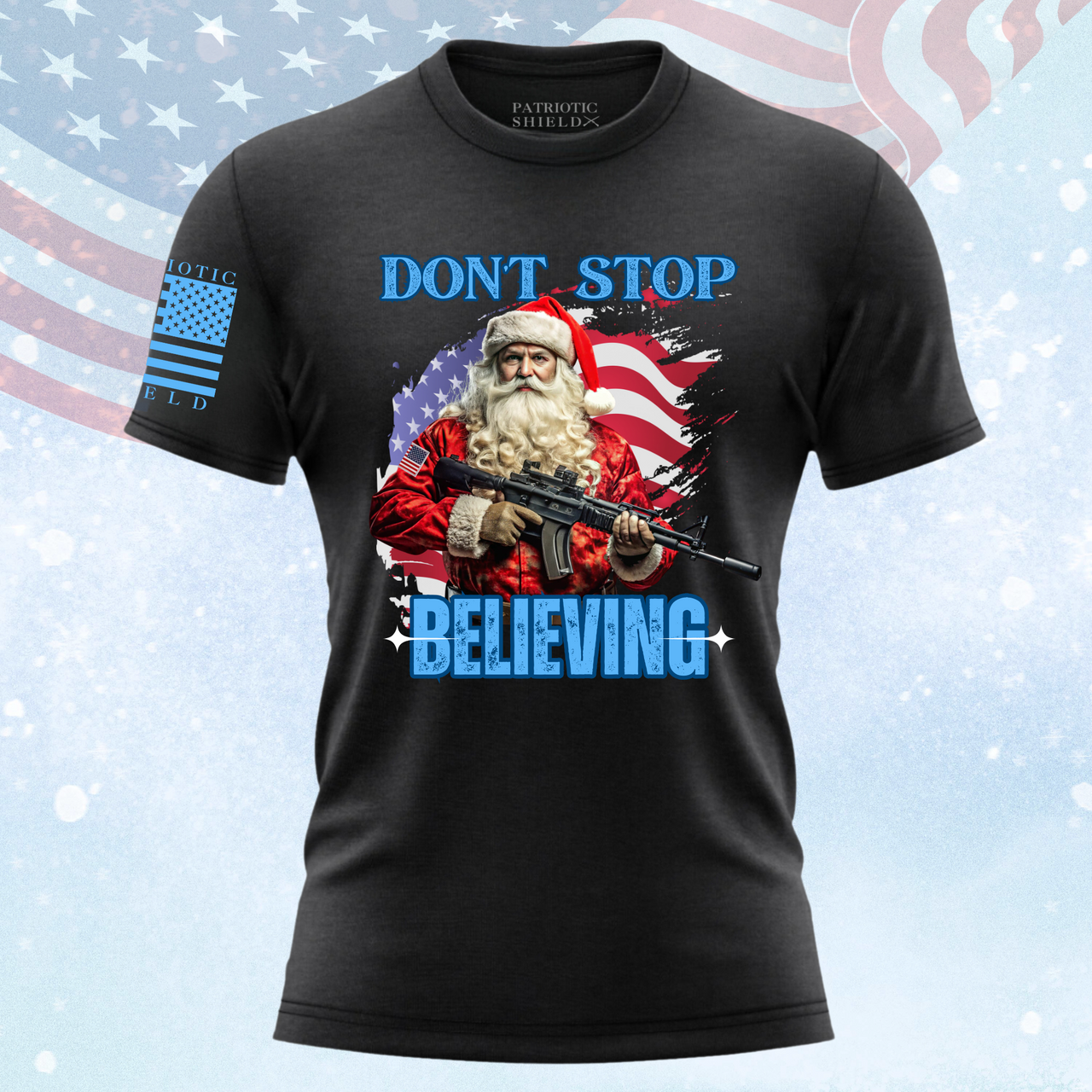 Don’t Stop Believing Christmas T-Shirt – Patriotic Holiday Apparel