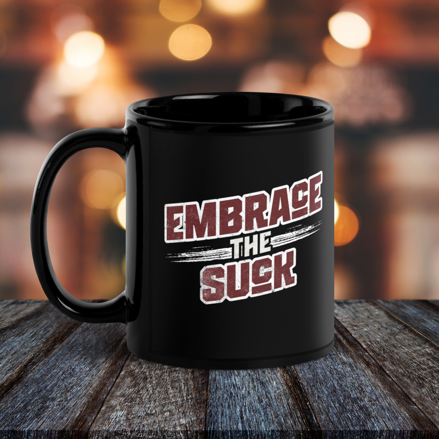 embrace the suck mug black glossy warrior coffee cup