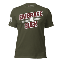 Embrace the Suck Military Motivation T-Shirt. military green
