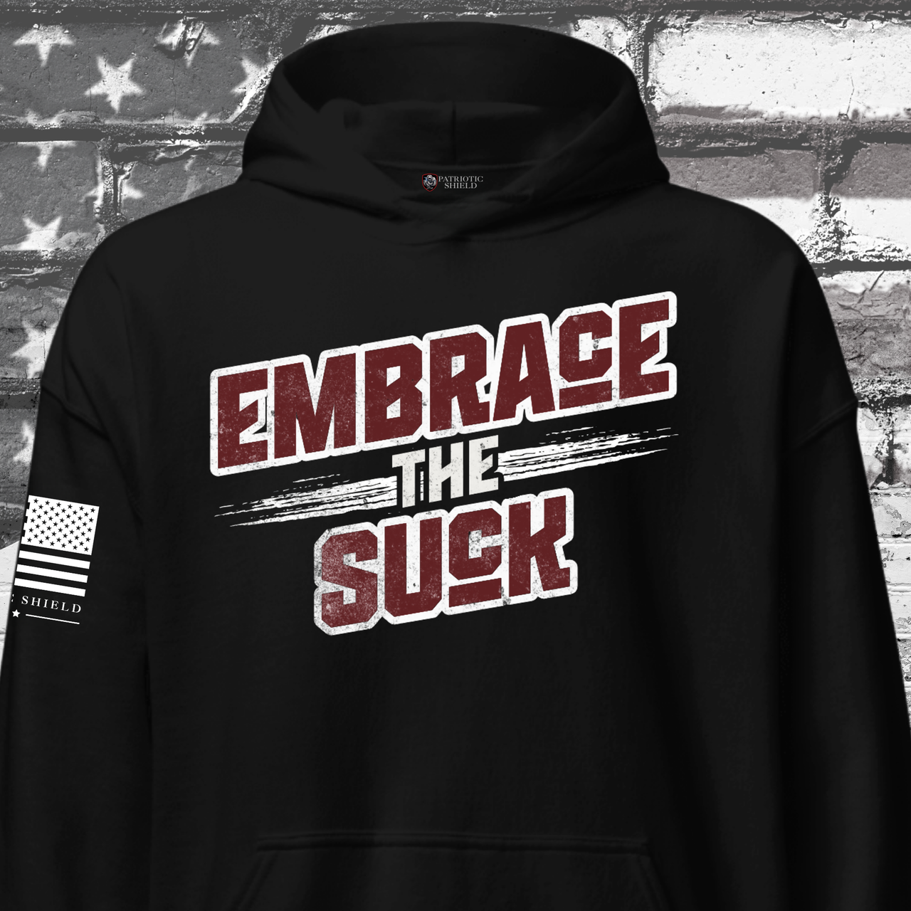Embrace the Suck Hoodie Patriotic Warrior Apparel