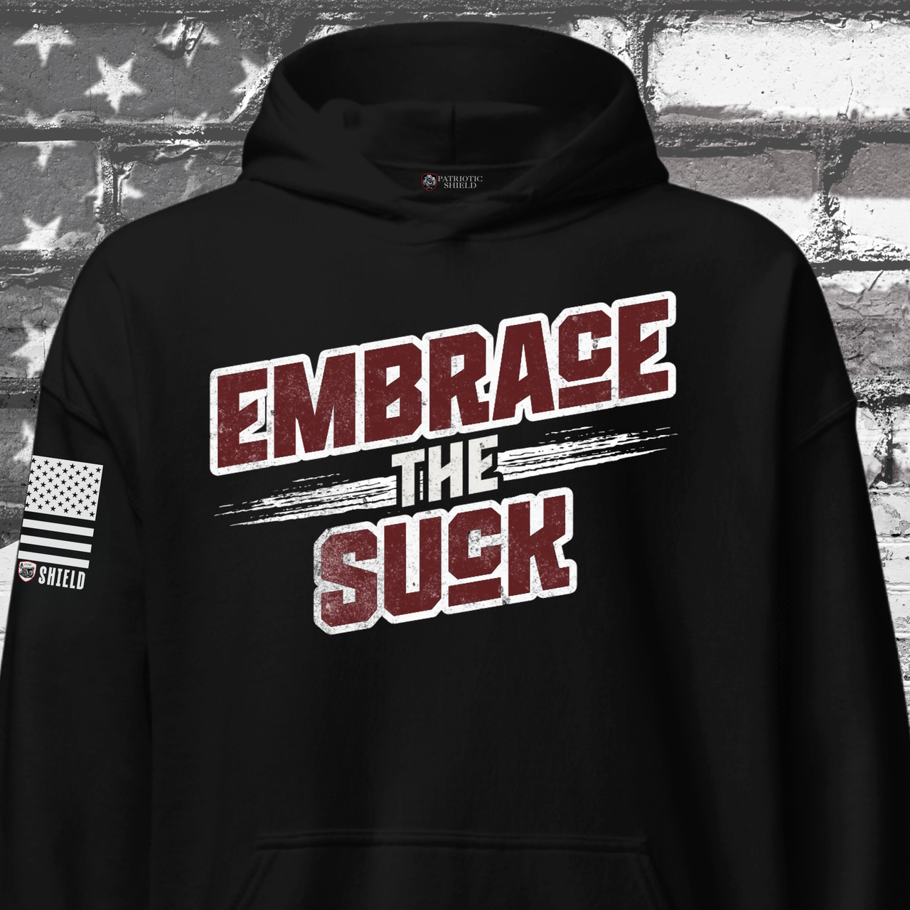 Embrace the Suck Hoodie Patriotic Warrior Apparel