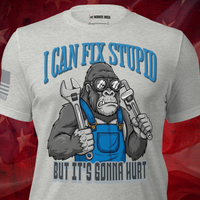 Fixing Stupidity funny sarcastic graphic t-shirt for freedom loving Americans