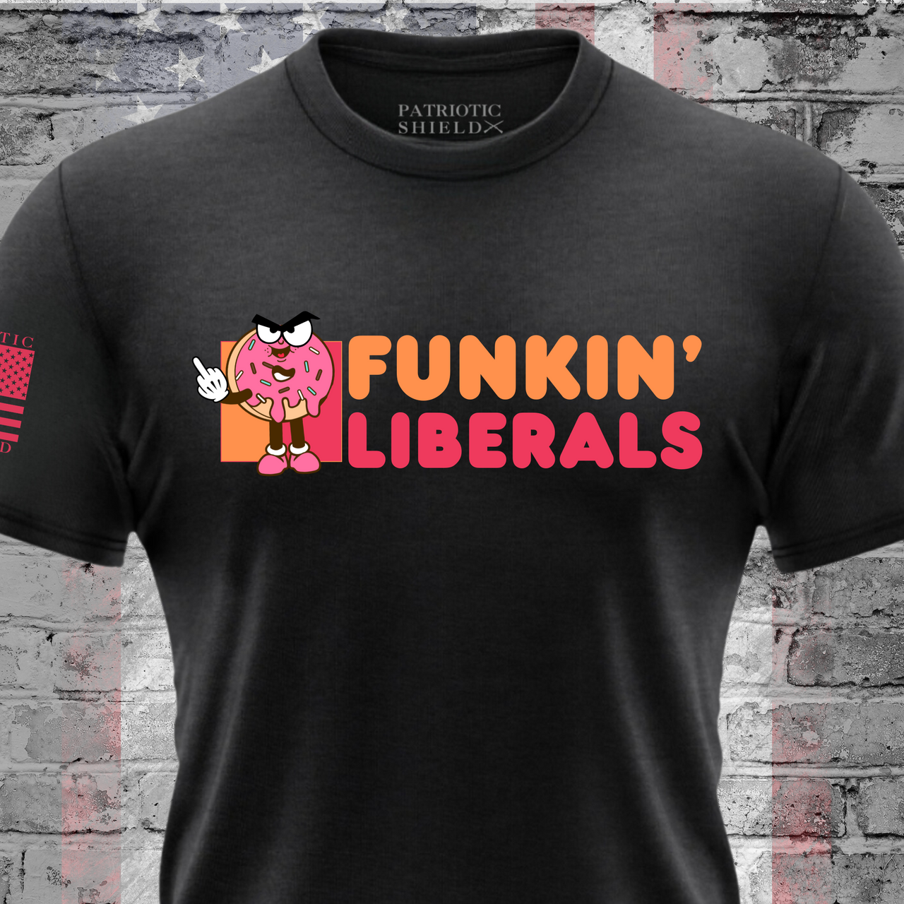 Funkin’ Liberals T-Shirt - Humorous design for patriots.