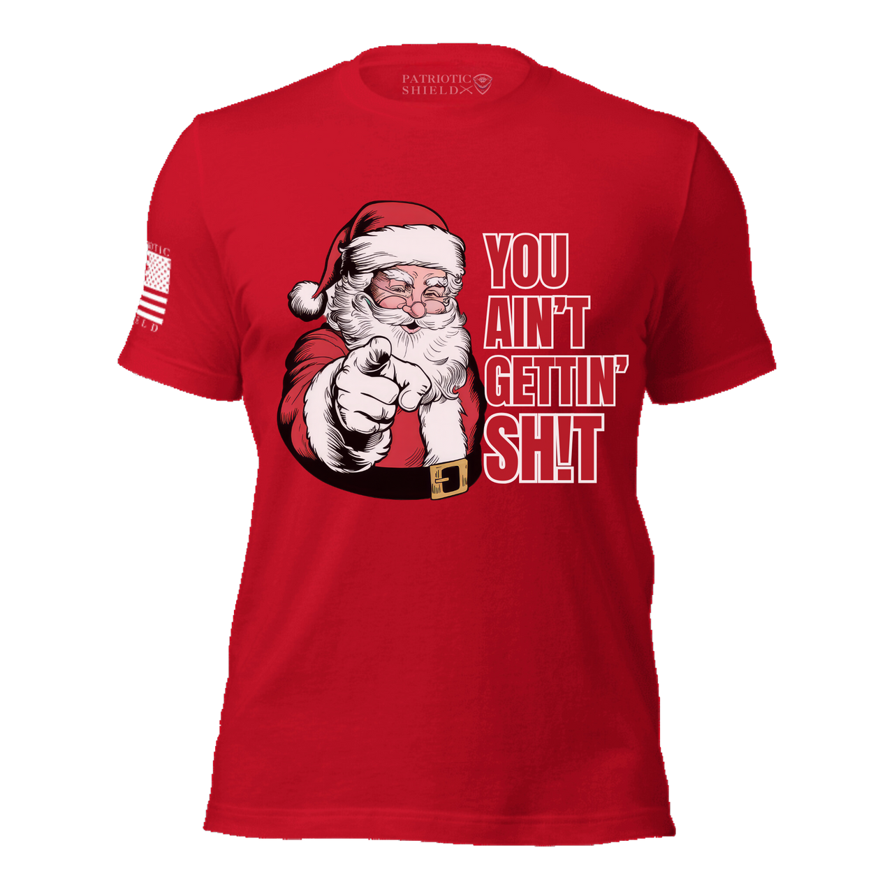 Ugly Christmas Party T-Shirt - You Ain’t Gettin’ Sh*t. red