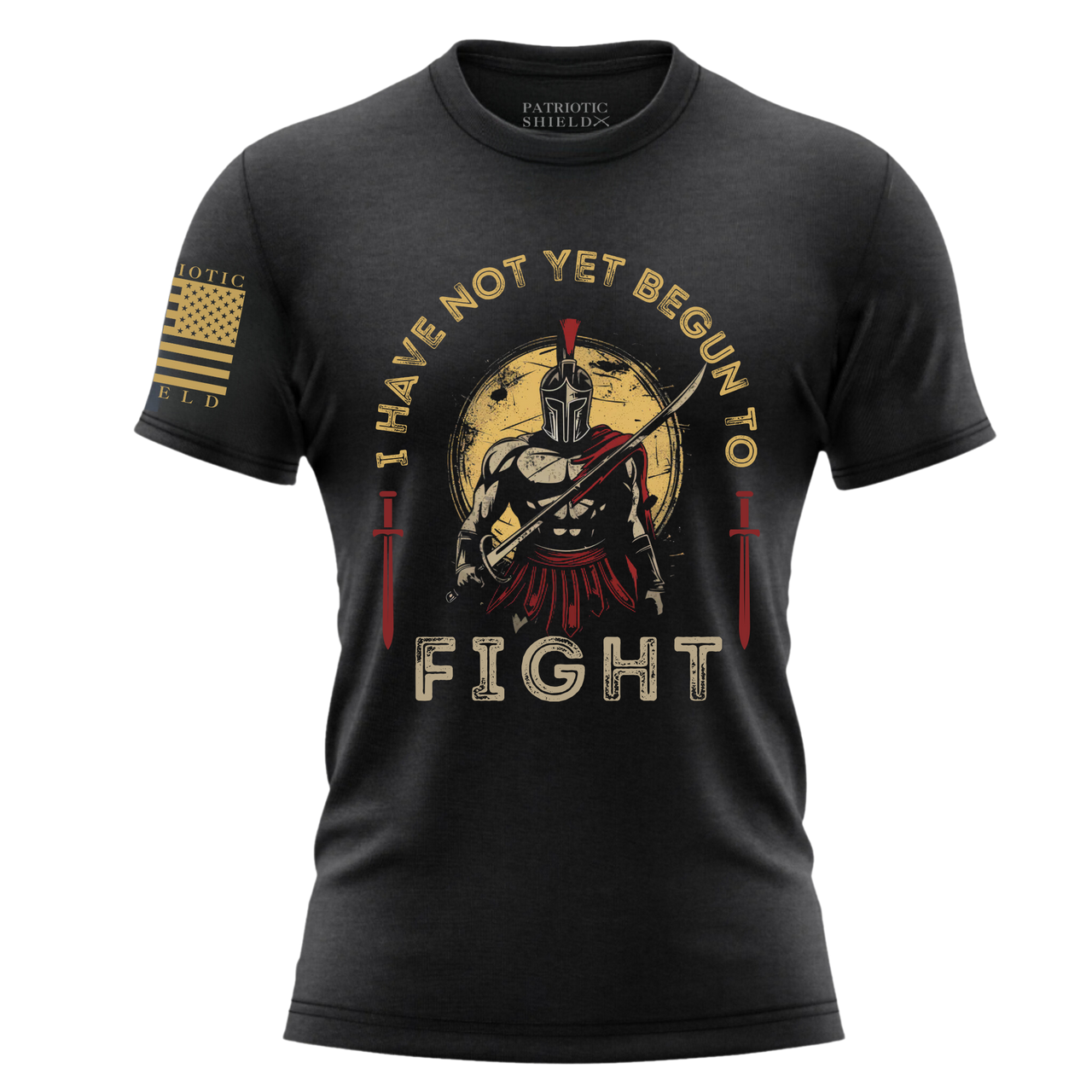 I Have Not Yet Begun to Fight T-Shirt