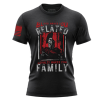 Thumbnail for Loyalty Makes You Family T-Shirt