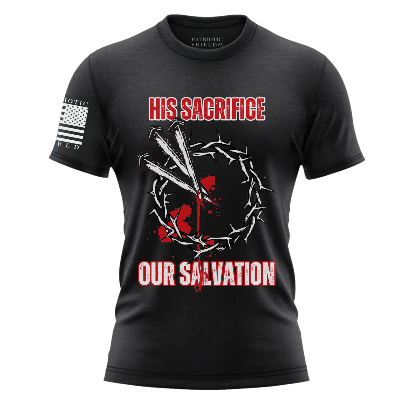 His Sacrifice, Our Salvation T-Shirt - remembering the ultimate sacrifice of our Lord Jesus Christ. black