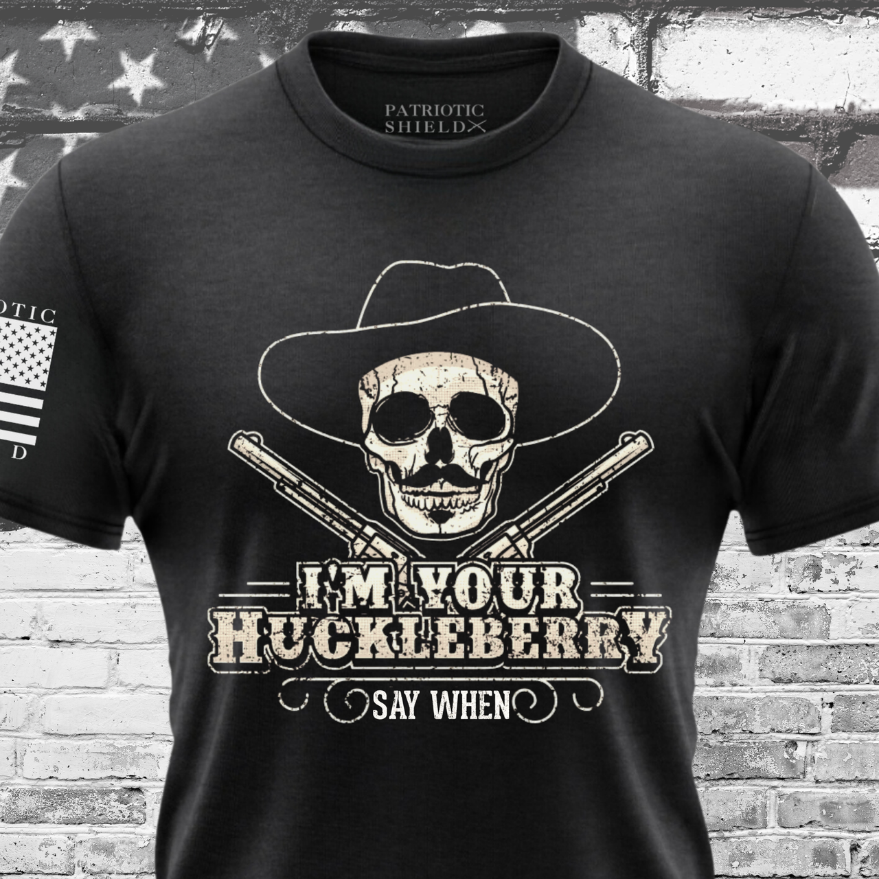 I’m Your Huckleberry T-Shirt – Bold Western & Patriot Tee