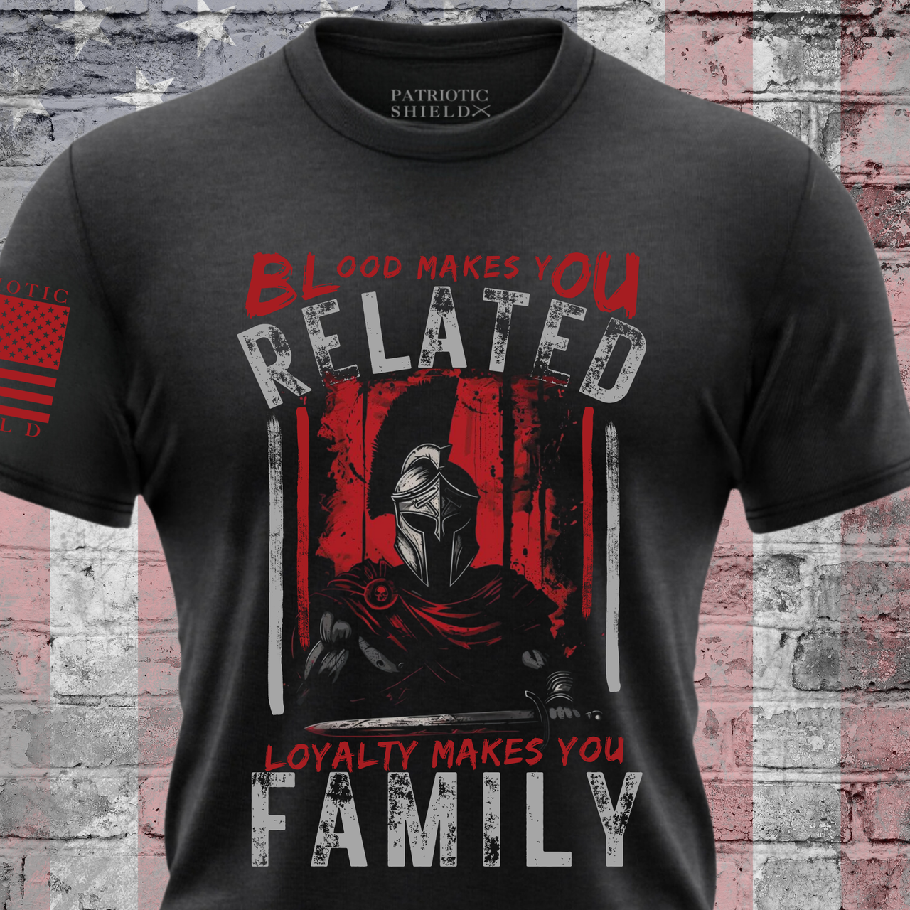 Loyalty Makes You Family T-Shirt - Patriotic Brotherhood Apparel