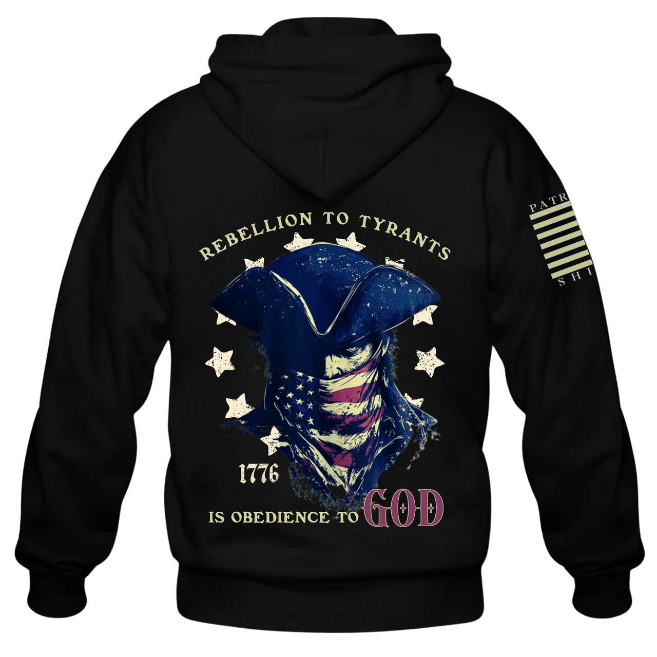 Back view of the patriotic Rebellion to Tyrants Hoodie – showcasing the powerful message rebellion to tyrants is obedience to God.