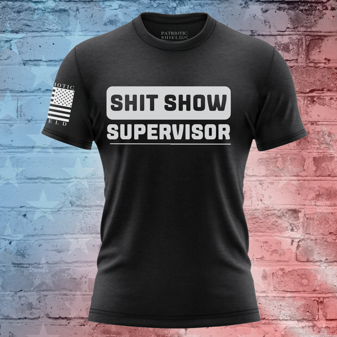 Humorous Shit Show Supervisor Women's T-Shirt for no-nonsense patriotic mother's.