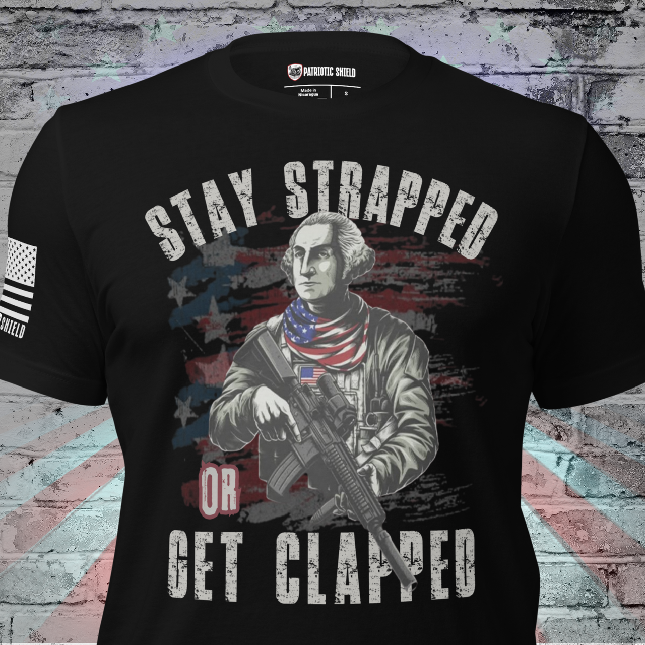 Stay Strapped or Get Clapped T-Shirt – Pro-2A patriotic Apparel