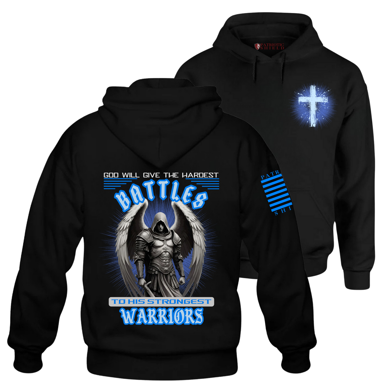 The “Strongest Warriors” Hoodie – Ideal for patriots and fighters who embody faith and determination and understand that the battle is never over.