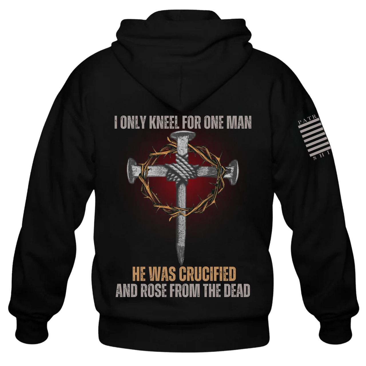 Back view of the "There's Only One" Hoodie with "I Only Kneel for One Man" design – bold Christian apparel for warriors.