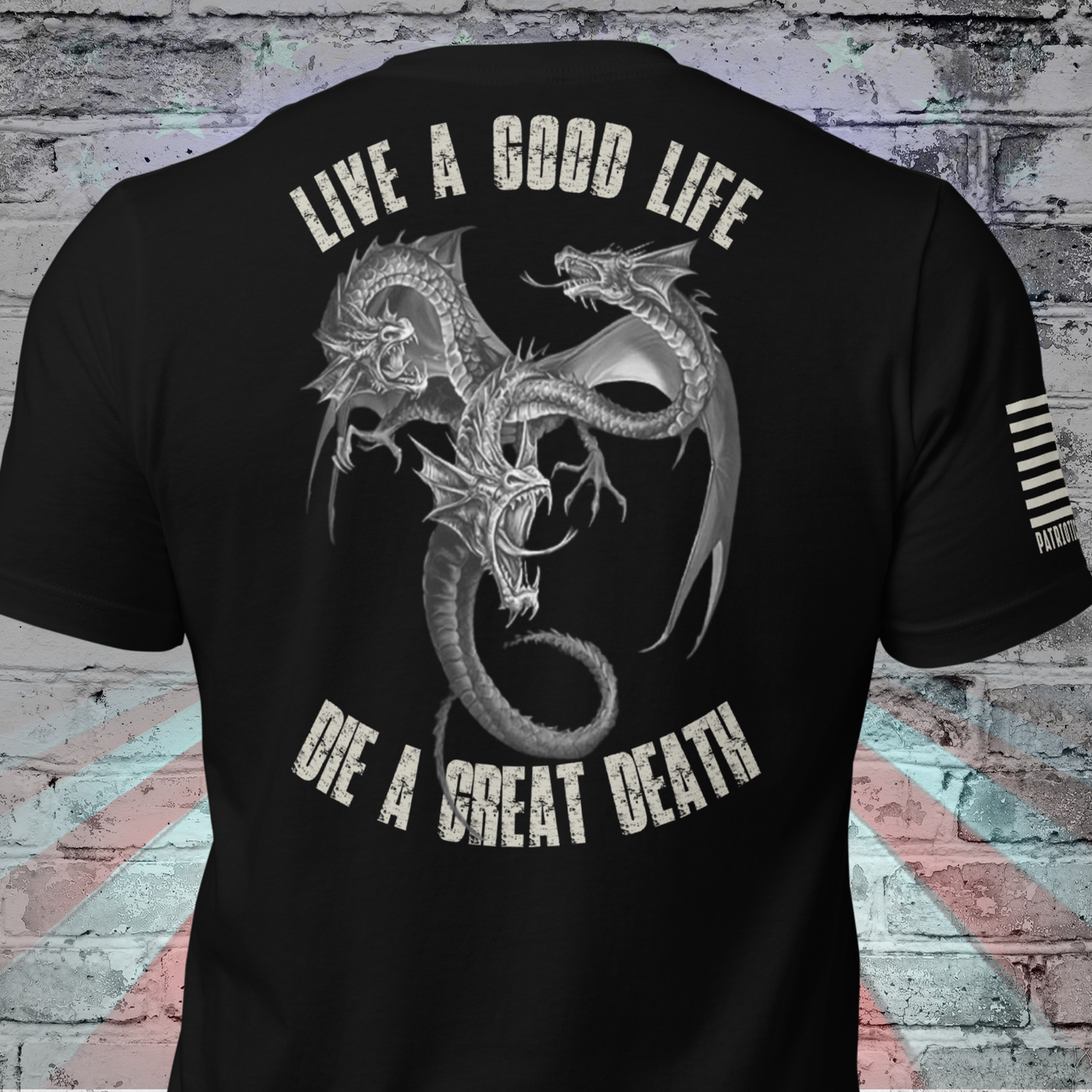 live a good life die a great death warrior shirt
