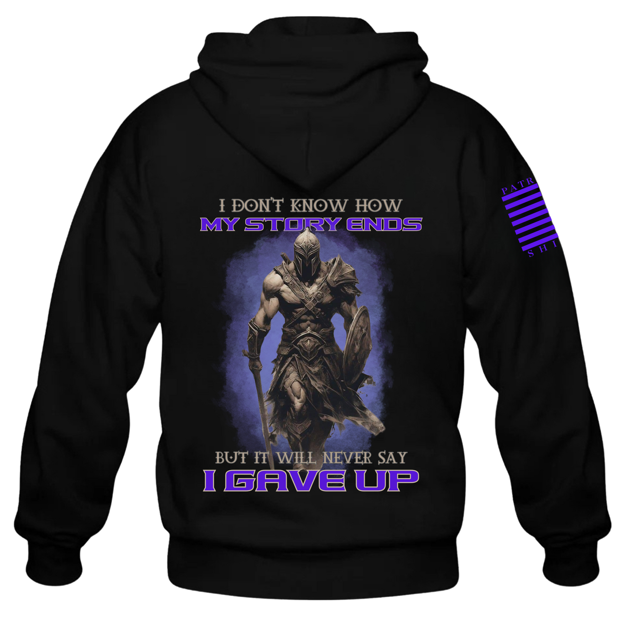 Back view of the "Never Give Up" Hoodie –warrior apparel showcasing the powerful message of resilience, I don't know how my story ends but it will never say I gave up.